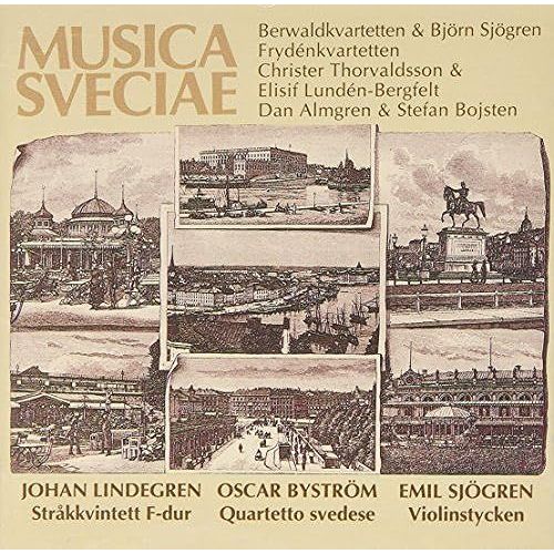 Lindegren: String Quintet In C / Bystrom: Quartetto Svedese / Sjogren: Two Lyrical Pieces For Violin & Piano, Morceau De Concert Op.45 - Berwald Quartet