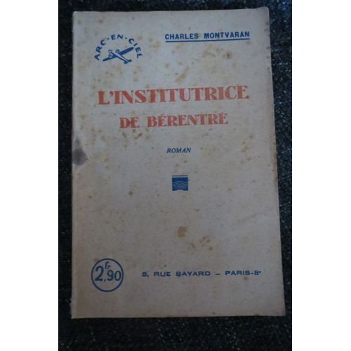 L?Institutrice De Berenice ? Charles Montvaran ? Editions Arc-En-Ciel   