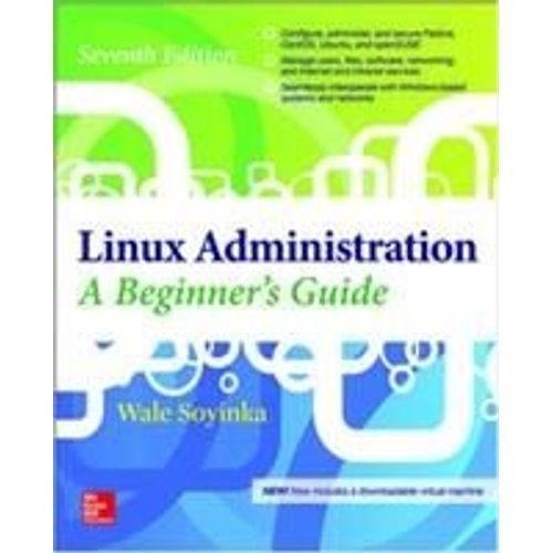 Linux Administration: A Beginner's Guide, Seventh Edition   de Wale Soyinka  Format Broch 