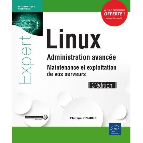 Linux Administration Avance - Maintenance Et Exploitation De Vos Serveurs   de Pinchon Philippe  Format Beau livre 