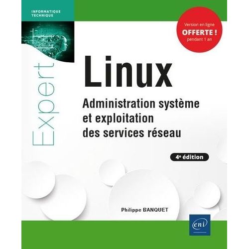 Linux - Administration Systme Et Exploitation Des Services Rseau   de Banquet Philippe  Format Beau livre 