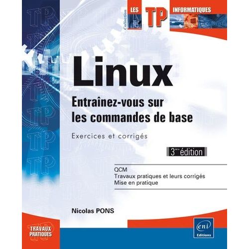 Linux - Entranez-Vous Sur Les Commandes De Base   de Pons Nicolas  Format Broch 