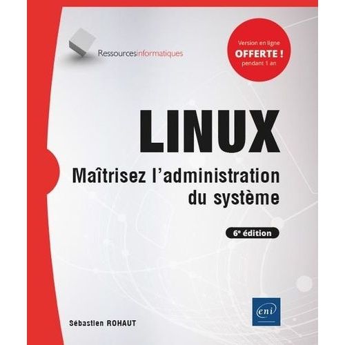 Linux - Matrisez L'administration Du Systme    Format Beau livre 