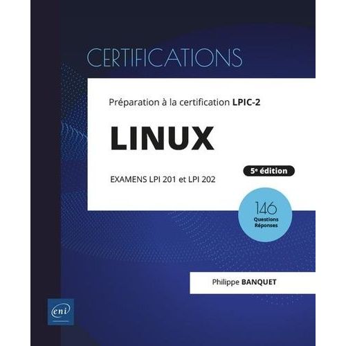 Linux - Prparation  La Certification Lpic-2 (Examens Lpi 201 Et Lpi 202)    Format Non Precis 