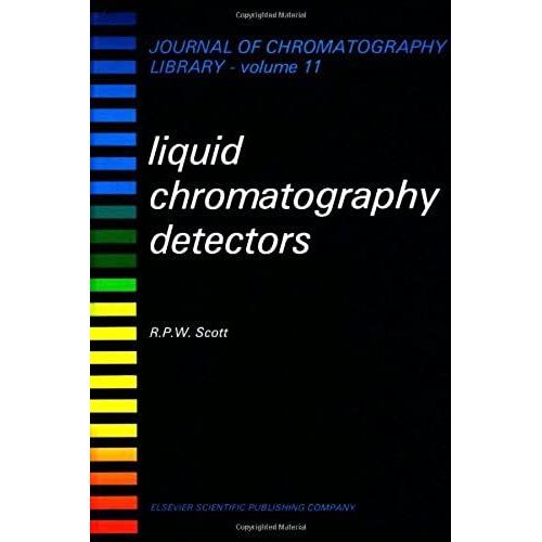 Liquid Chromatography Detectors (journal Of Chromatography Library