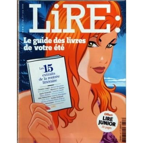Lire N 347 Du 01/07/2006 - Le Guide Des Livres De Votre Ete   -   Ch. Angot   -   M. Braudeau   -   Eric Chevillard   -   M. G. Dantec   -   A. Desarthe - L. Gaude - N. Huston - Y. Khadra - A. Mabanckou - L. Mauvignier - Yann Moix - A. Nothomb - ...