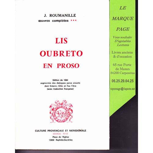 Lis Oubreto En Proso --- dition De 1864 Augmente Des Dialogues Parus Ensuite Dont Entarro - Chin Et Fau Lana --- Avec Traduction Franaise   de J. ROUMANILLE ( joseph )  Format Broch 