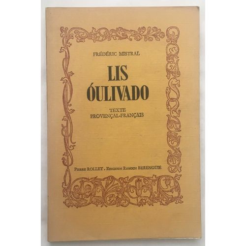 Lis Oulivado / Texte Provenal -Franais (En Regard)   de Mistral Frederic 