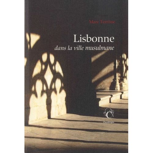 Lisbonne - Dans La Ville Musulmane    Format Beau livre 