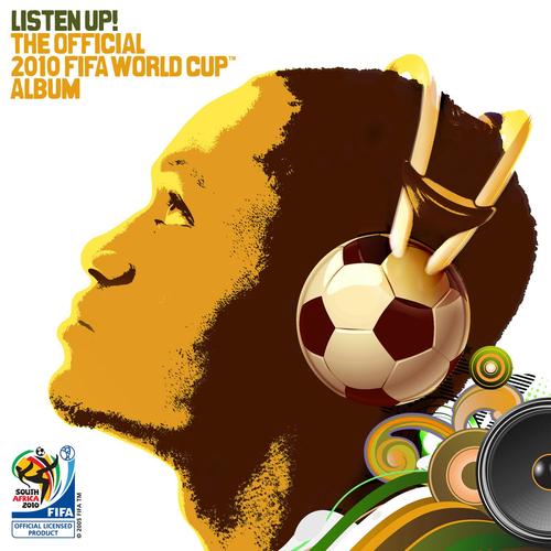 Listen Up! The Official 2010 Fifa World Cup Album - Listen Up! The Official 2010 Fifa World Cup Album