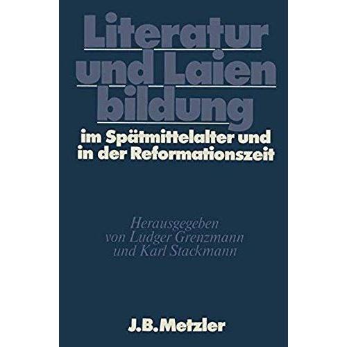 Literatur Und Laienbildung Im Sptmittelalter Und In Der Reformationszeit   de Karl Stackmann  Format Reli 