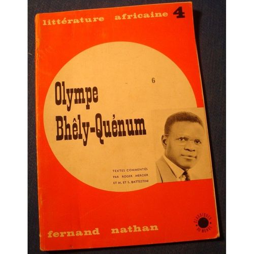 Littrature Africaine 4 Olympe Bhly-Quenum - crivain Dahomen 1964 Nathan   de Littrature Africaine  Format Broch 