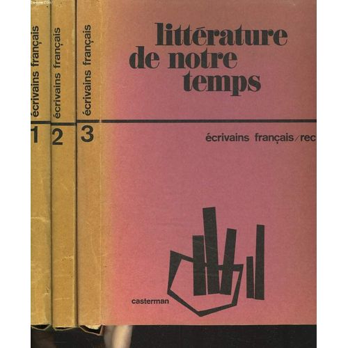 Litterature De Notre Temps - Ecrivains Francais - Recueil - En 3 Volumes / Recueils 1  3.   de COLLECTIF
