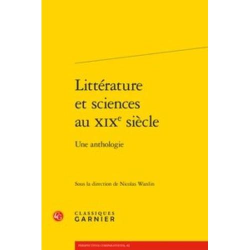 Littrature Et Sciences Au Xixe Sicle - Une Anthologie    Format Beau livre 