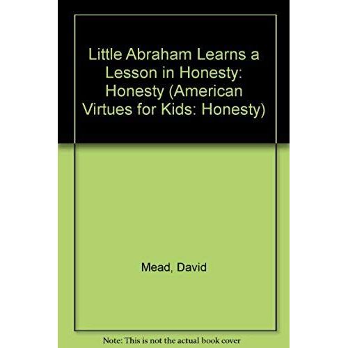 Little Abraham Learns A Lesson In Honesty: Honesty (American Virtues For Kids: Honesty)   de David Mead  Format Broch 