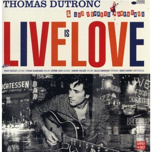 Live Is Love - Thomas Dutronc