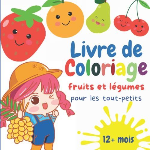 Livre De Coloriage Fruits Et Lgumes Pour Les Tout-Petits: Cahier De Coloriage Fruits Et Lgumes Pour Enfants, 33 Grands Dessins Faciles  Colorier, ... A Votre Petit Ds Ses 1an. (French Edition)   de books, emi design  Format Broch 