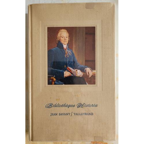 Livre Ddicac Par L'auteur - Talleyrand Par Jean Savant - Beau Livre De 1960   de Jean SAVANT 