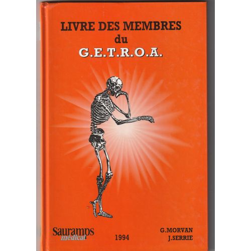Livre Des Membres Du G.E.T.R.O.A. Sauramps Mdical Ed 1994   de G.Morvan & J.Serrie  Format Broch 