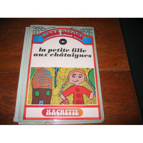 Livre  Disque  45 Tours  La Petite Fille Aux  Chataignes  (( Contes - Yvonne Breilly   Jean Naty Boyer   P Dumat Aurelia  Naccache   Daniel Palmero