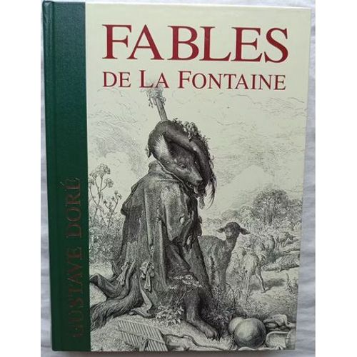 Livre : Fables De La Fontaine Avec 320 Illustrations De Gustave Dor - Isbn 2-86901-084-2   