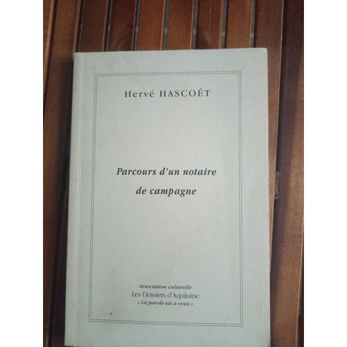 Livre Parcours D Un Notaire De Campagne (Hascoet)   