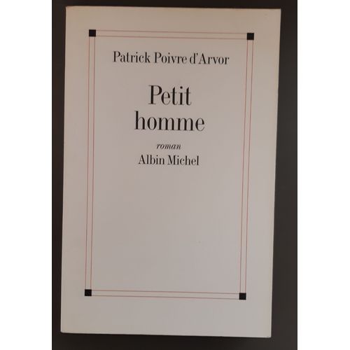 Livre Roman - Patrick Poivre D'arvor - Petit Homme   