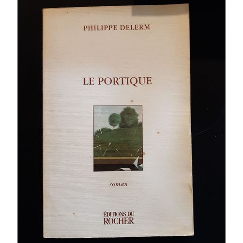 Livre Roman- Philippe Delerm - Le Portique   