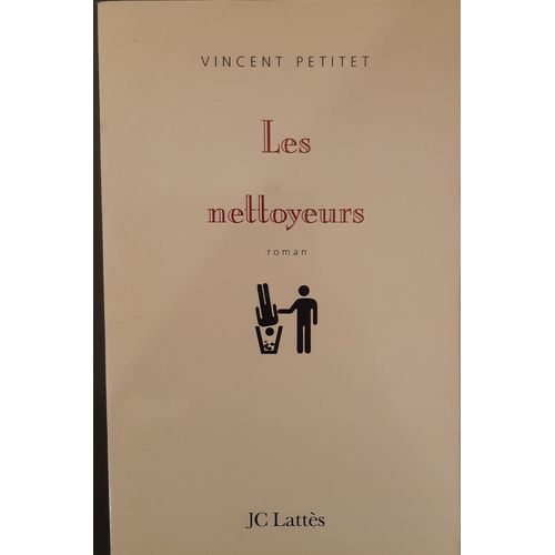 Livre Roman - Vincent Petitet - Les Nettoyeurs   