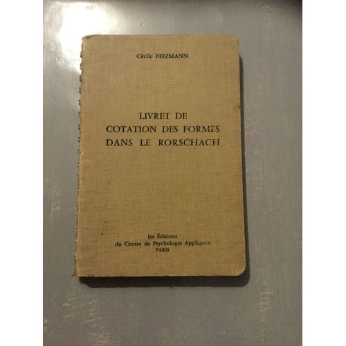 Livret De Cotation Des Formes Dans Le Rorschach DAprs Une Compilation Des Cotations De H. Rorschach, S. Beck, C. Beizmann Et M. Loosli-Usteri   de BEIZMANN Cline 