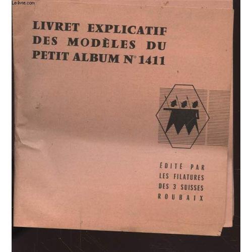 Livret Explicatif Des Modeles Du Petit Album N1411   de COLLECTIF