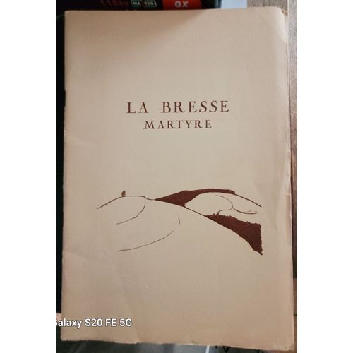 Livret La Bresse Martyre Maquis De La Piquante Pierre