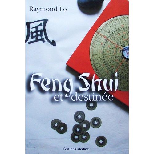 Feng Shui Et Destine   de LO, Raymond  Format Broch 