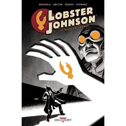 Lobster Johnson - Tome 2 - La Main Enflamme    Format Album 