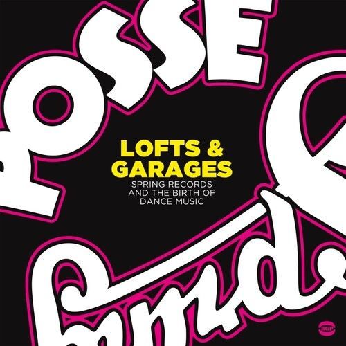 Lofts & Garages: Spring Records & The Birth Of Dance Music / Various [Vinyl] - Lofts & Garages: Spring Records & Birth Of Dance