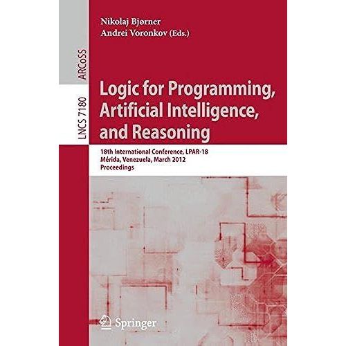Logic For Programming, Artificial Intelligence, And Reasoning   de Nikolaj Bjrner  Format Broch 