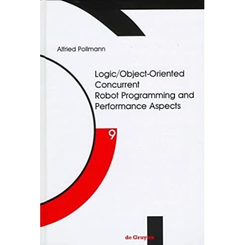 Logic/Object-Oriented Concurrent Robot Programming And Performance Aspects    Format Reli 