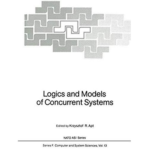 Logics And Models Of Concurrent Systems    Format Broch 