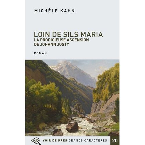 Loin De Sils Maria - La Prodigieuse Ascension De Johann Josty   de Kahn Michle  Format Beau livre 