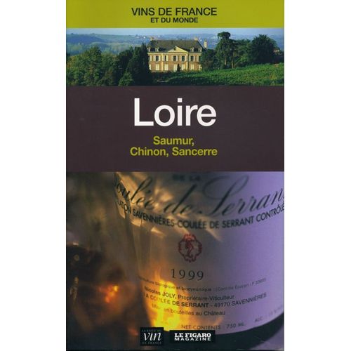 Loire : Saumur , Chinon , Sancerre - La Revue Du Vin De France   de Collectif  Format Poche 