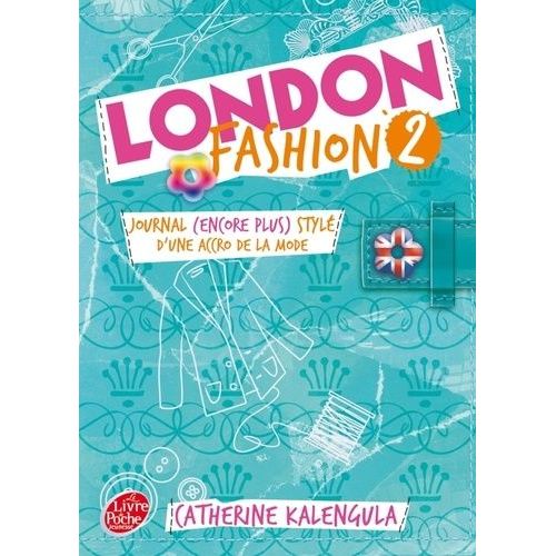London Fashion - Tome 2 - Journal (Encore Plus) Styl D'une Accro De La Mode    Format Poche 