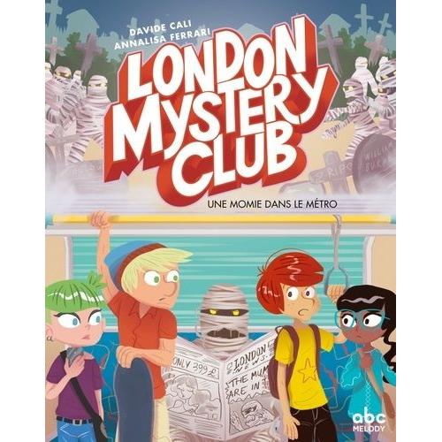 London Mystery Club - Une Momie Dans Le Mtro   de davide cali  Format Album 