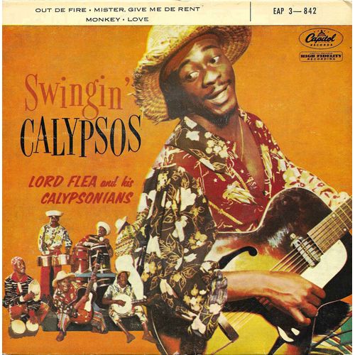 Lord Flea (Norman Byfield Thomas) And His Calypsonians : Swingin' Calypsos Out Of Fire (Billy Saxon) - Mister, Give Me De Rent (Williams, Mierisch, Brymn) / Monkey (Billy Saxon) - Love (Norman Thomas) - 
