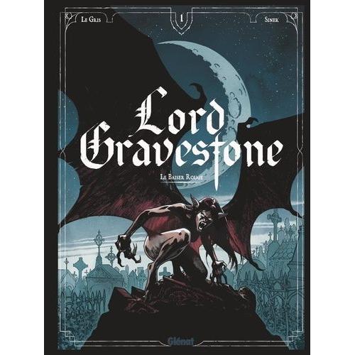 Lord Gravestone Tome 1 - Le Baiser Rouge    Format Album 