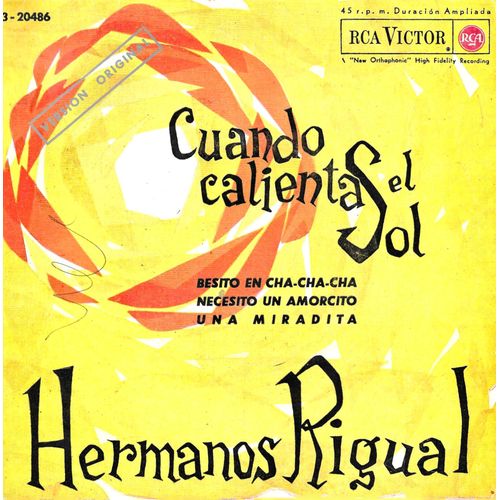 Los Hermanos Rigual Con Victor Buchino Y Su Conjunto : Cuando Calienta El Sol (Carlos Y Mario Rigual) - Besito En Cha-Cha-Cha (C. Rigual) / Necessito Un Amorcito (H. Bello Palacios) - Una Miradita - 