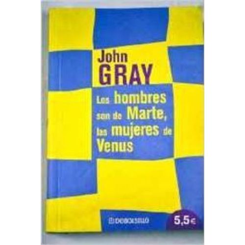 Los Hombres Son De Marte, Las Mujeres De Venus   de John Gray 