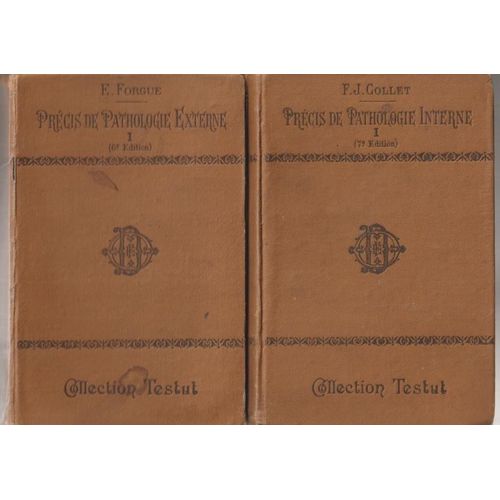 Lot 4 Tomes E Forgue Prcis De Pathologie Externe Tome 1 Et 2 Prcis De Patholgie Interne Tome 1 Et 2 1917 6e Edition - 5100 Pages -Croquis Dessins Planches Couleur - 12x18x24 Cm -Edition Testut