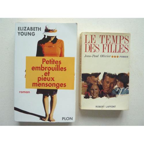 Lot De 2 Romans Humoristiques:  *Petites Embrouilles Et Pieux Mensonges (Elizabeth Young - Plon)  *Le Temps Des Filles (Jean-Paul Ollivier - Laffont)