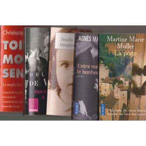 Lot De 5 Livres .Toi, Mon Senior - Collange Christiane . Rien Ne S'oppose  La Nuit - Vigan Delphine De .Metaphysique Des Tubes- Nothomb Amlie .Entre Mes Mains Le Bonheur Se Faufile Martin-Lugand