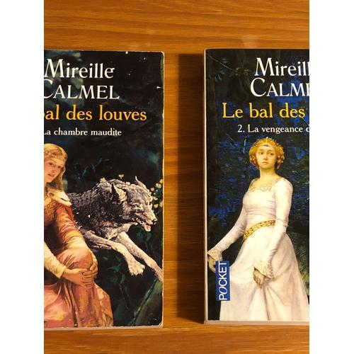 Lot Livres  Le Bal Des Louves   De Mireille Calmel Volume 1 & 2